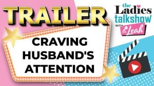 Craving Husbands Attention