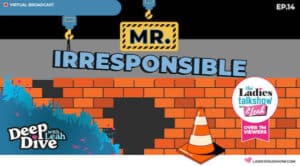 mr irresponsible