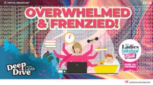 overwhelmed and frenzied