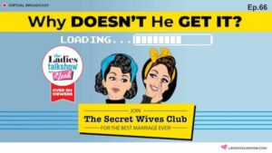 How To Communicate Better With My Husband Why Doesnt He ‘Get It Marriage Secrets