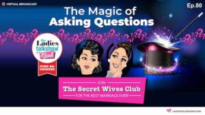 The Magic Of Asking Questions How to connect with your husband emotionally Marriage Secrets