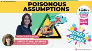 Keys to a Successful Marriage Poisonous Assumptions with Chani Juravel