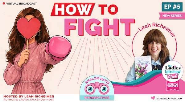 How To Fight Shalom Bayis Perspective